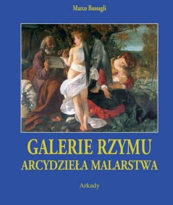 Arcydzieła malarstwa. Galerie Rzymu. Autor: Marco Bussagli. SmakLiter.pl Okładka książki Arcydzieła malarstwa. Galerie Rzymu