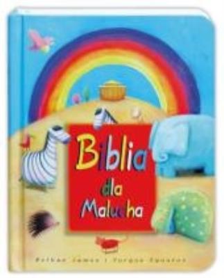 Biblia dla malucha. Autor: Bethan James, Sgouros Yorgos. SmakLiter.pl Okładka książki Biblia dla malucha