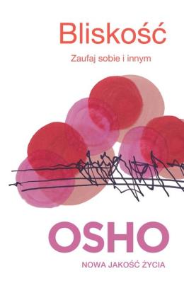 Bliskość OSHO. Autor: Osho. SmakLiter.pl Okładka książki Bliskość OSHO