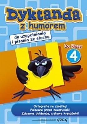 Dyktanda z humorem do klasy 4. Autor: Zawadzka Joanna. SmakLiter.pl Okładka książki Dyktanda z humorem do klasy 4