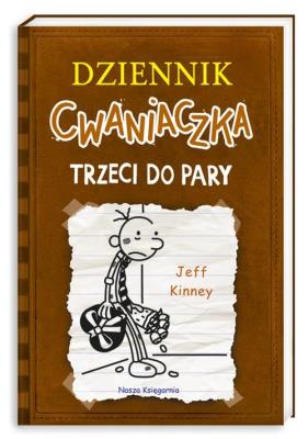 Dziennik cwaniaczka 7. Trzeci do pary. Autor: Jeff Kinney. SmakLiter.pl Okładka książki Dziennik cwaniaczka 7. Trzeci do pary