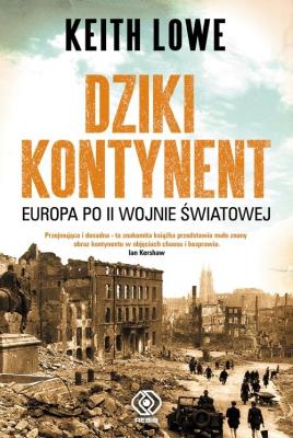 Okładka książki Dziki kontynent. Europa po II Wojnie Światowej