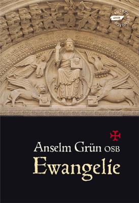 Ewangelie. Autor: Anselm Grun. SmakLiter.pl Okładka książki Ewangelie