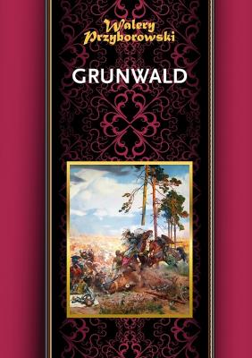 Grunwald. Autor: Walery Przyborowski. SmakLiter.pl Okładka książki Grunwald