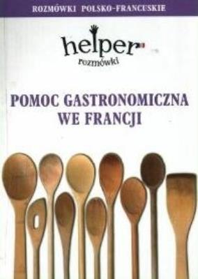 Helper francuski - pomoc gastronomiczna KRAM. Autor: oprac.Jacek Gordon, tłum. Piotr Wrzosek. SmakLiter.pl Okładka książki Helper francuski - pomoc gastronomiczna KRAM