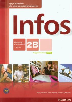 Infos 2B podr z ćw + CD LONGMAN. Autor: Sekulski Birgit, Nina Drabich, Gajownik Tomasz. SmakLiter.pl Okładka książki Infos 2B podr z ćw + CD LONGMAN