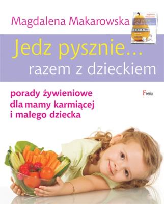 Okładka książki Jedz pysznie... razem z dzieckiem
