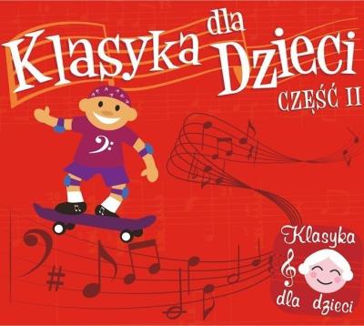 Klasyka Dla Dzieci Cz. II. Autor: praca zbiorowa. SmakLiter.pl Okładka książki Klasyka Dla Dzieci Cz. II