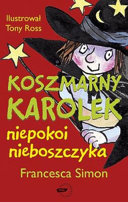 Koszmarny Karolek. Niepokoi Nieboszczyka w.2009. Autor: Simon Francesca. SmakLiter.pl Okładka książki Koszmarny Karolek. Niepokoi Nieboszczyka w.2009