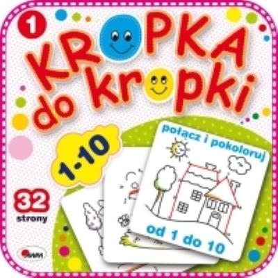 Kropka do kropki 1. Autor: Opracowanie zbiorowe. SmakLiter.pl Okładka książki Kropka do kropki 1