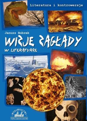 Okładka książki Literatura i kontrowersje. Wizje zagłady w lit.