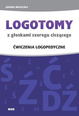 Okładka książki LOGOTOMY z głoskami szeregu ciszącego ś, ź, ć, dź. Ćwiczenia logopedyczne