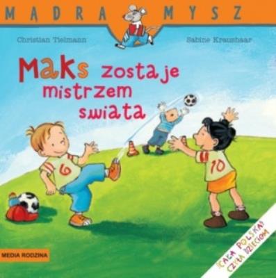 Mądra Mysz - Maks zostaje mistrzem świata. Autor: Christian Tielmann. SmakLiter.pl Okładka książki Mądra Mysz - Maks zostaje mistrzem świata