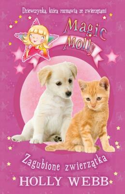 Okładka książki Magic Molly Zagubione zwierzątka