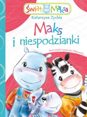 Maks i niespodzianki. Autor: Zychla Katarzyna. SmakLiter.pl Okładka książki Maks i niespodzianki