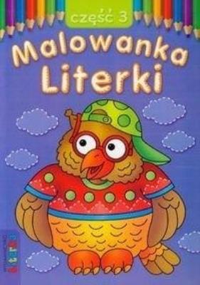 Malowanka - Literki cz. 3 LITERKA. Autor:   Praca zbiorowa. SmakLiter.pl Okładka książki Malowanka - Literki cz. 3 LITERKA
