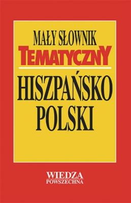 Mały słownik tematyczny hiszpańsko-polski. Autor: Jan Krzyżanowski (tłum.). SmakLiter.pl Okładka książki Mały słownik tematyczny hiszpańsko-polski