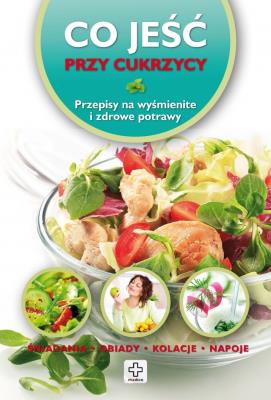 Medica. Co jeść przy cukrzycy. Autor: Wiesława Rusin. SmakLiter.pl Okładka książki Medica. Co jeść przy cukrzycy