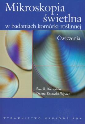 Okładka książki Mikroskopia świetlna w badaniach komórki roślinnej Ćwiczenia