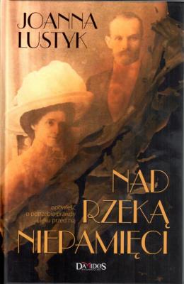 Nad rzeką niepamięci TW Damidos. Autor: Joanna Lustyk. SmakLiter.pl Okładka książki Nad rzeką niepamięci TW Damidos