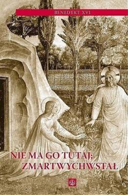 Okładka książki Nie ma go tutaj. Zmartwychwstał