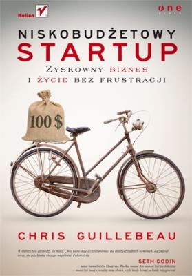 Okładka książki Niskobudżetowy startup. Zyskowny biznes i życie...
