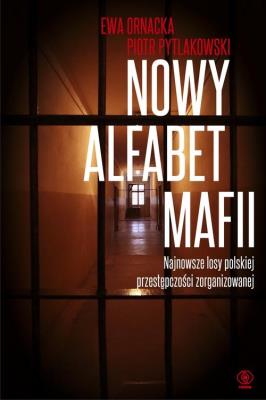 Nowy Alfabet Mafii. Autor: Piotr Pytlakowski. SmakLiter.pl Okładka książki Nowy Alfabet Mafii