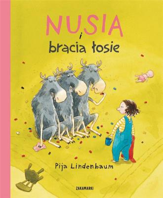 Nusia i bracia łosie. Autor: Pija Lindenbaum. SmakLiter.pl Okładka książki Nusia i bracia łosie