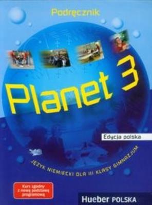 Planet  3 podr. pl HUEBER. Autor: praca zbiorowa. SmakLiter.pl Okładka książki Planet  3 podr. pl HUEBER