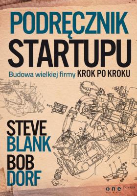 Okładka książki Podręcznik startupu. Budowa wielkiej firmy krok...