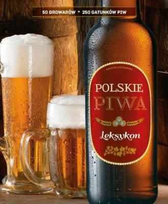 Polskie piwa. Leksykon 50 browarów, 250 gatunków. Autor: Cichoński Marcin. SmakLiter.pl Okładka książki Polskie piwa. Leksykon 50 browarów, 250 gatunków