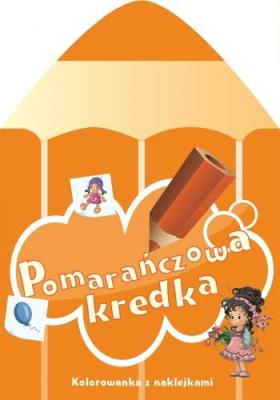 Pomarańczowa kredka. Autor: Chojecka Sylwia. SmakLiter.pl Okładka książki Pomarańczowa kredka