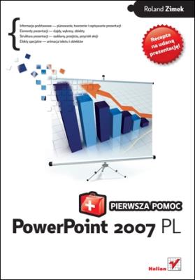 PowerPoint 2007 PL. Pierwsza pomoc. Autor: Zimek Roland. SmakLiter.pl Okładka książki PowerPoint 2007 PL. Pierwsza pomoc