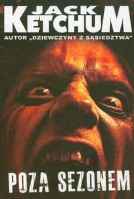 Okładka książki Poza sezonem - Jack Ketchum