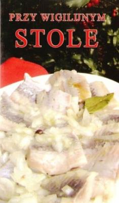 Przy wigilijnym stole II wersja. Autor: Elżbieta Adamska. SmakLiter.pl Okładka książki Przy wigilijnym stole II wersja