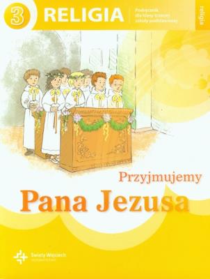 Okładka książki Przyjmujemy Pana Jezusa 3 Religia Podręcznik szkoła podstawowa DiKŚW
