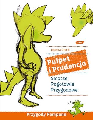 Pulpet i Prudencja. Smocze pogotowie... w.2013. Autor: Olech Joanna. SmakLiter.pl Okładka książki Pulpet i Prudencja. Smocze pogotowie... w.2013