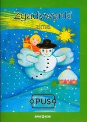 PUS Zgadywanki Zima 2 EPIDEIXIS. Autor: Maria Krupska, Elżbieta Pryzowicz. SmakLiter.pl Okładka książki PUS Zgadywanki Zima 2 EPIDEIXIS