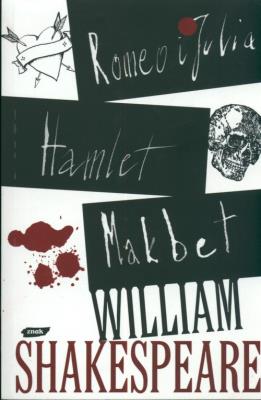Okładka książki Romeo i Julia, Hamlet, Makbet - W. Shakespeare