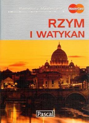 Rzym i Watykan Przewodnik ilustrowany 2010. Autor: Szyma Marcin. SmakLiter.pl Okładka książki Rzym i Watykan Przewodnik ilustrowany 2010