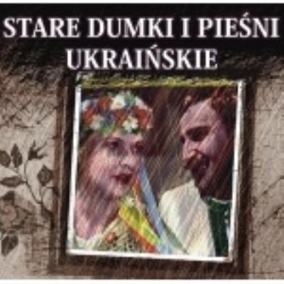 Okładka książki Stare Dumki I Pieśni Ukraińskie 2CD