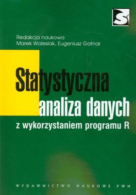 Statystyczna analiza danych z wykorzystaniem programu R. Autor: Walesiak Marek, Gatnar Eugeniusz. SmakLiter.pl Okładka książki Statystyczna analiza danych z wykorzystaniem programu R