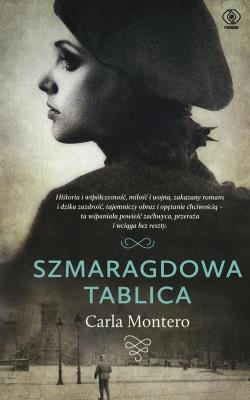 Szmaragdowa tablica. Autor: Carla Montero. SmakLiter.pl Okładka książki Szmaragdowa tablica