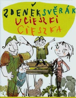 Ucieszki Cieszka. Autor: Zdenek Sverak. SmakLiter.pl Okładka książki Ucieszki Cieszka