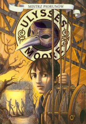 Okładka książki Ulysses Moore  8 Mistrz piorunów