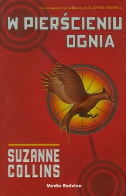 W pierścieniu ognia. Autor: Suzanne Collins. SmakLiter.pl Okładka książki W pierścieniu ognia