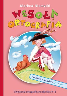 Wesoła ortografia. Pisownia wyrazów z ,,ó'' i ,,u. Autor: Mariusz Niemycki. SmakLiter.pl Okładka książki Wesoła ortografia. Pisownia wyrazów z ,,ó'' i ,,u