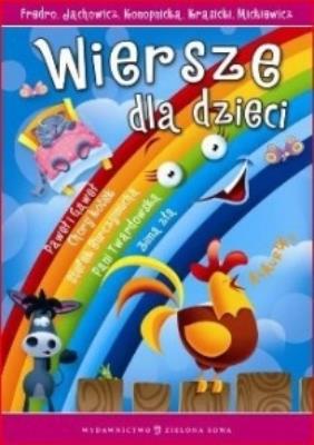 Wiersze dla dzieci. Autor: Ignacy Krasicki  Aleksander Fredro Maria Konopnicka, Stanisław Jachowicz, Ignacy Krasicki, ADAM MICKIEWICZ  ILUSTRACJ. SmakLiter.pl Okładka książki Wiersze dla dzieci
