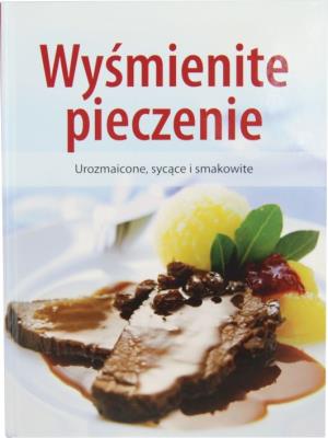 Okładka książki Wyśmienite pieczenie
