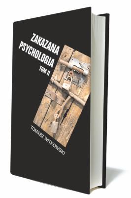 Zakazana psychologia Tom 2. Autor: Tomasz Witkowski. SmakLiter.pl Okładka książki Zakazana psychologia Tom 2